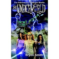 The Underworld: The Adventures of Megan Martin