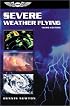 Severe Weather Flying (General Aviation Reading series)