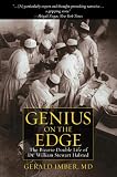 Genius on the Edge: The Bizarre Double Life of Dr. William Stewart Halsted