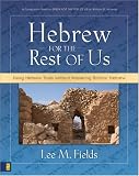 Hebrew for the Rest of Us: Using Hebrew Tools without Mastering Biblical Hebrew: Using Hebrew Tools Without Mastering Biblical Hebrew