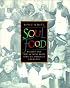 Soul Food : Recipes and Reflections from African-American Churches