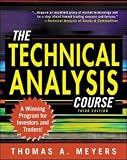 The Technical Analysis Course: A Winning Program for Investors and Traders