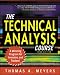 The Technical Analysis Course: A Winning Program for Investors and Traders