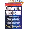 Quantum Medicine: A Guide to the New Medicine of the 21st Century by  Paul Yanick Jr.