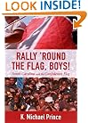 Rally 'Round the Flag, Boys: South Carolina and the Confederate Flag