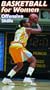 Basketball for Women: Offensive Skills Video [VHS]