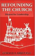 Refounding the Church: Dissent for Leadership