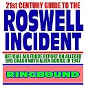21st Century Guide to the Roswell Incident: Official Air Force Report on Alleged UFO Crash with Alien Bodies in 1947 (Ring-bound)