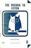 The wisdom to listen