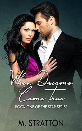 When Dreams Come True (The Star Series Book 1), by M. Stratton