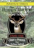 The Hunters' Harvest- Complete Guide to Deer Hunting, Field Dressing, Cleaning, and Processing