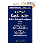 Cardiac Repolarization (Contemporary Cardiology) by Ihor Gussak, Charles Antzelevitch, Stephen C. Hammill, and Win K. Shen