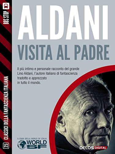 Visita al padre (Classici della Fantascienza Italiana) (Italian Edition)