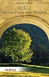 Stille: Weisheit aus dem Kloster - 