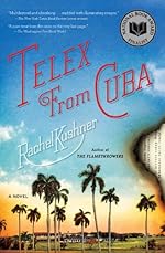 Telex from Cuba: A Novel