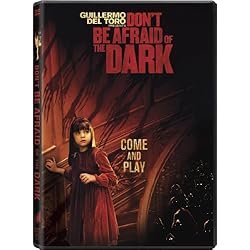 Don't Be Afraid of the Dark