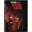 Don't Be Afraid of the Dark