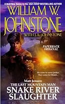 Snake River Slaughter (Matt Jensen: The Last Mountain Man, Book 5)