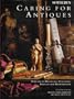 Sotheby's Caring for Antiques: A Guide to Handling, Cleaning, Display and Restoration