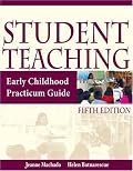 Student Teaching: Early Childhood Practicum Guide