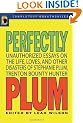 Perfectly Plum: Unauthorized Essays on the Life, Loves, and Other Disasters of Stephanie Plum, Trenton Bounty Hunter (Smart Pop)