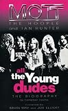 ALL THE YOUNG DUDES: The Official Biography
