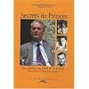 Secrets de Princes : Un cap�tien au coeur de la France Sixte-Henri de Bourbon-Parme