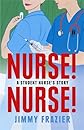 Nurse! Nurse!
