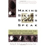 making silent stones speak human evolution and the dawn of technology