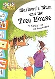 Marlowe's mum and the tree house