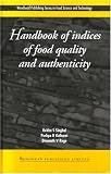 Handbook of Indices of Food Quality and Authenticity (Woodhead Publishing Series in Food Science, Technology and Nutrition)
