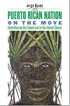 The Puerto Rican Nation on the Move: Identities on the Island and in the United States