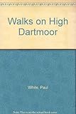 Walks on high Dartmoor
