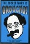 The Secret Word Is Groucho!