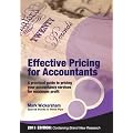 Effective Pricing for Accountants: A Practical Guide to Pricing Your Accountancy Services for Maximum Profit