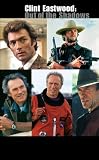 Clint Eastwood: Out of the Shadows - Clint Eastwood