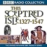 This Sceptred Isle, Volume 3: 1327-1547 The Black Prince to Henry V