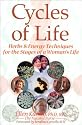The Cycles of Life: Herbs for the Five Stages of a Woman's Life