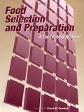 Food Selection and Preparation: A Laboratory Manual