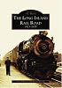 The Long Island Railroad 1925-1975 (Images of Rail)