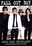 Fall Out Boy - Solid Gold Uncertainty