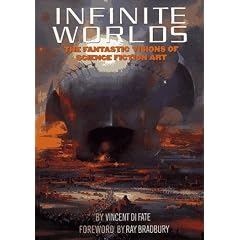 Infinite Worlds : The Fantastic Visions of Science Fiction Art