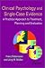 Clinical Psychology and Single-case Evidence: A Practical Approach to Treatment Planning and Evaluation (Wiley Series in Clinical Psychology (Hardcover))