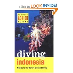 Diving Indonesia: A Guide to the World's Greatest Diving (Periplus Action Guides)