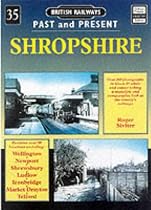 Shropshire (British Railways Past & Present)