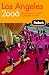 Fodor's Los Angeles 2006: with Disneyland and the OC coast (Fodor's Gold Guides)
