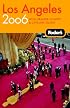 Fodor's Los Angeles 2006: with Disneyland and the OC coast (Fodor's Gold Guides)