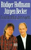 Es ist furchtbar, aber es geht
