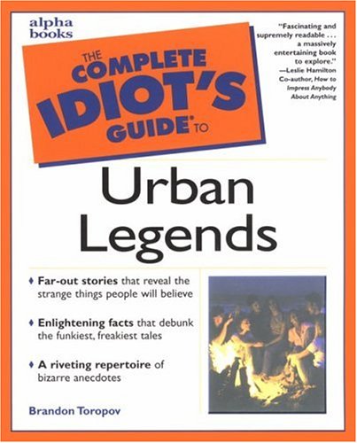 Complete Idiots Guide to Urban Legends