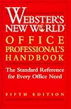 Webster's New World Office Professional's Handbook (Webster's New World Office Professional's Desk Reference)